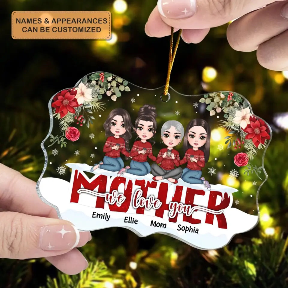 Mother we love you ornament view 3