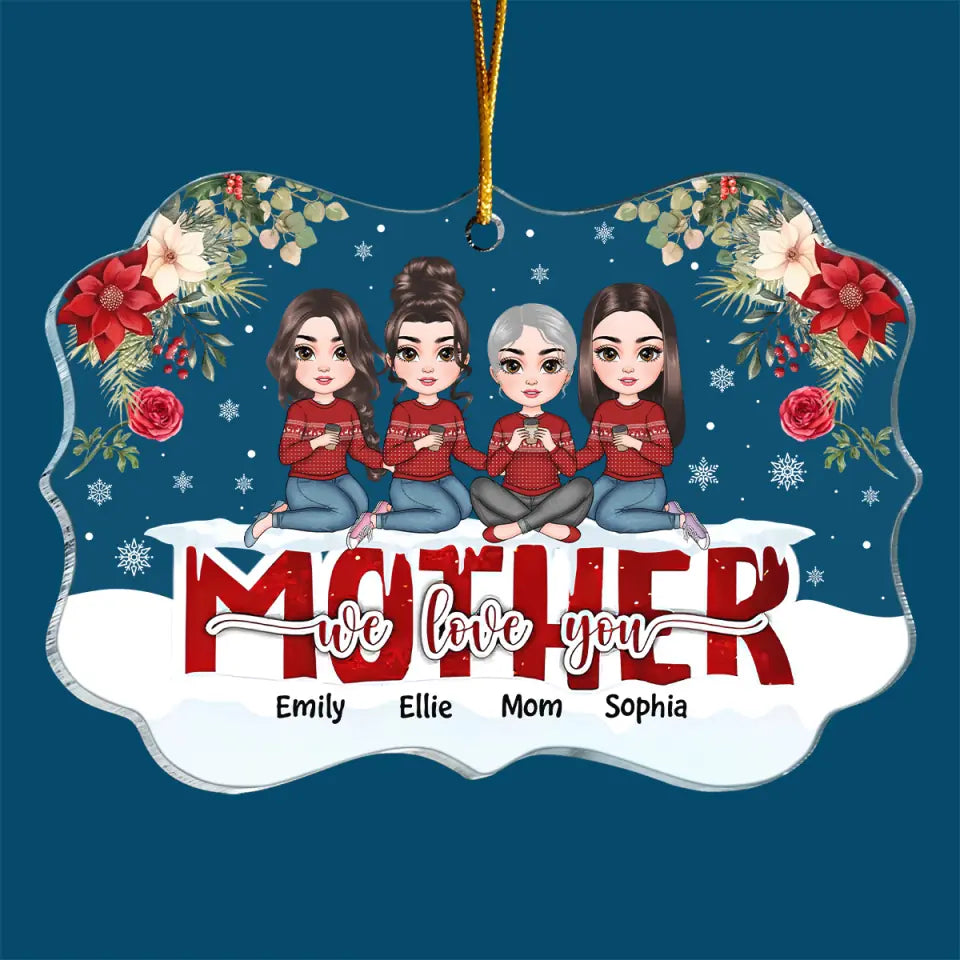 Mother we love you Christmas ornament