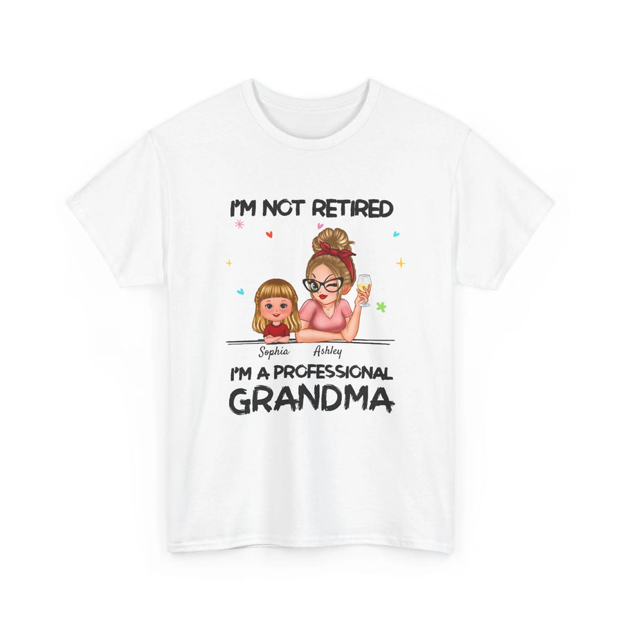 Personalized I'm Not Retired I'm A Professional Grandma Shirt