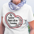 My Favorite Players Call Me Grandma Shirt