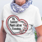 My Favorite Players Call Me Grandma Shirt