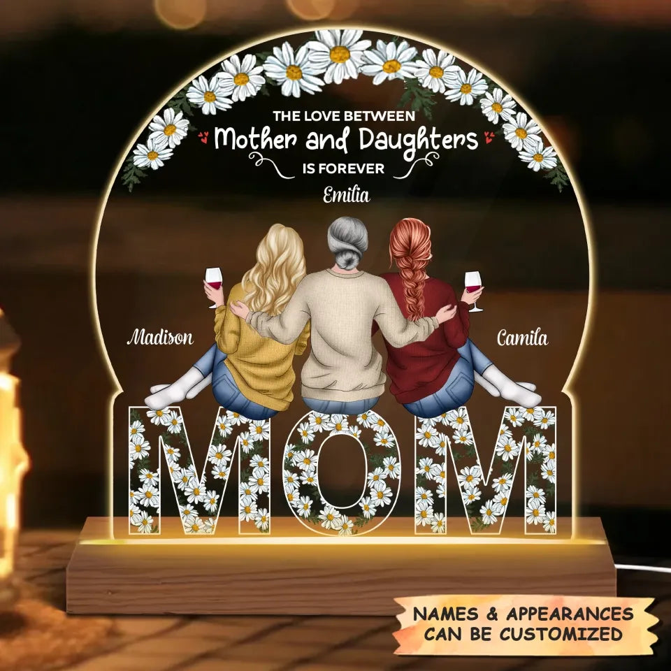 Personalized 3D LED Light Wooden Base - Gift For Mom- Mother And Daughters A Bond That Can't Be Broken ARND037